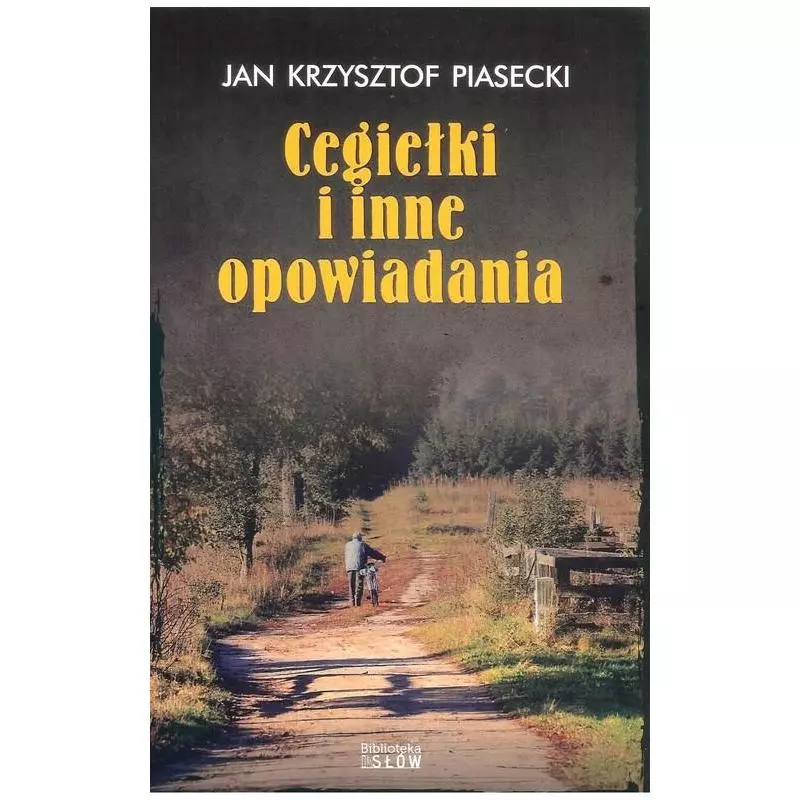 CEGIEŁKI I INNE OPOWIADANIA Jan Krzysztof Piasecki - Fabryka Słów