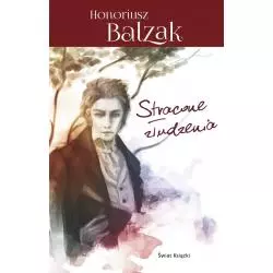 STRACONE ZŁUDZENIA Honor De Balzac - Świat Książki