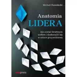 ANATOMIA LIDERA Michał Chmielecki - One Press