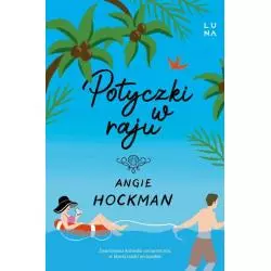 POTYCZKI W RAJU Angie Hockman - Marginesy