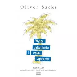 WYSPA DALTONISTÓW I WYSPA SAGOWCÓW Oliver Sacks - Zysk i S-ka