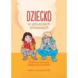 DZIECKO W SYTUACJACH STRESOWYCH Małgorzata Cywińska - Wydawnictwo Naukowe UAM
