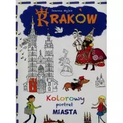 KRAKÓW KOLOROWY PORTRET MIASTA Joanna Myjak - Olesiejuk