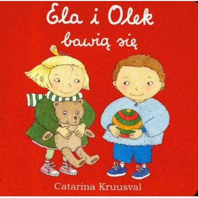 ELA I OLEK BAWIĄ SIĘ Catarina Kruusval - Zakamarki