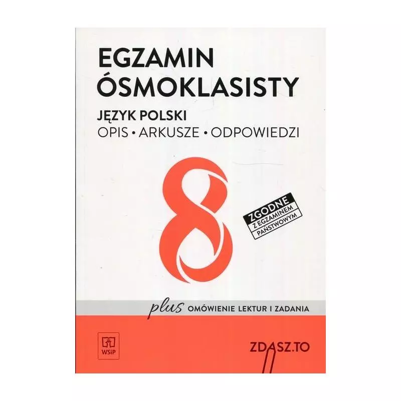 JĘZYK POLSKI EGZAMIN ÓSMOKLASISTY ZDASZ TO OPIS ARKUSZE ODPOWIEDZI - WSiP