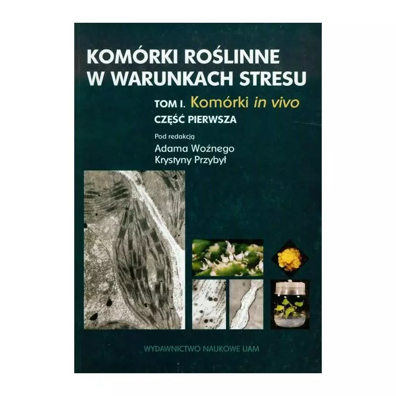 KOMÓRKI ROŚLINNE W WARUNKACH STRESU 1 KOMÓRKI IN VITRO 1 - Wydawnictwo Naukowe UAM