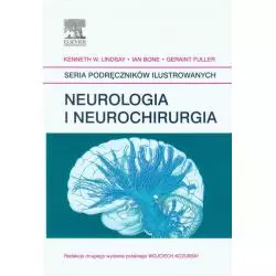 NEUROLOGIA I NEUROCHIRURGIA SERIA PODRĘCZNIKÓW ILUSTROWANYCH Geraint Fuller, Kenneth W. Lindsay, Ian Bone - Edra Urban & Pa...