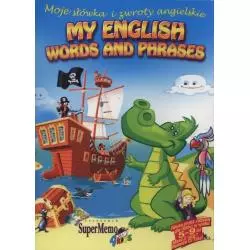 MY FIRST ENGLISH WORDS AND PHRASES MOJE SŁÓWKA I ZWROTY ANGIELSKIE - SuperMemo World