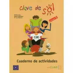 CLAVE DE SOL 1 CUADERNO DE ACTIVIDADES SZKOŁA PODSTAWOWA Monica Caso, Beatriz Rodriguez - En Clave