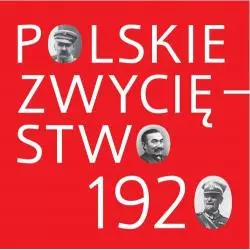 POLSKIE ZWYCIĘSTWO 1920 - Muzeum Historii Polski w Warszawie