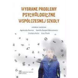 WYBRANE PROBLEMY PSYCHOLOGICZNE WSPÓŁCZESNEJ SZKOŁY - Scholar