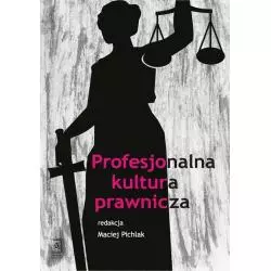 PROFESJONALNA KULTURA PRAWNICZA Maciej Pichlak - Scholar