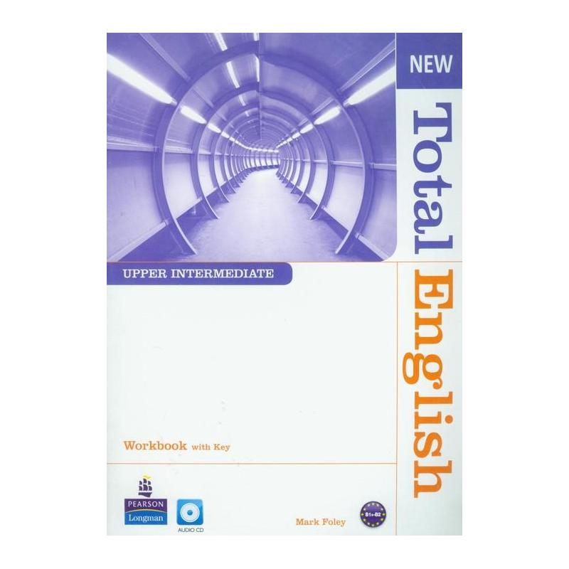 NEW TOTAL ENGLISH UPPER-INTERMEDIATE WORKBOOK WITH CD B1+-B2