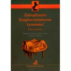 ZARZĄDZANIE BEZPIECZEŃSTWEM ŻYWNOŚCI TEORIA I PRAKTYKA Tadeusz Sikora, Danuta Kołozyn-Krajewska - C.H. Beck