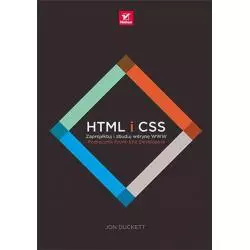 HTML I CSS ZAPROJEKTUJ I ZBUDUJ WITRYNĘ WWW PODRĘCZNIK FRONT END DEVELOPERA Jon Duckett - Helion