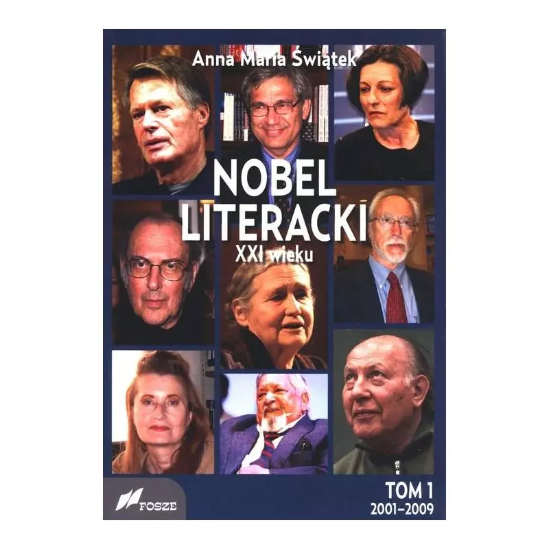 NOBEL LITERACKI XXI WIEKU 1 2001 - 2009 Anna Maria Świątek - FOSZE
