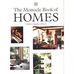 THE MONOCLE BOOK OF HOMES A GUIDE TO INSPIRING RESIDENCES Brule Tyler - Thames&Hudson
