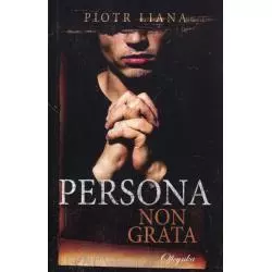 PERSONA NON GRATA Piotr Liana - Oficynka