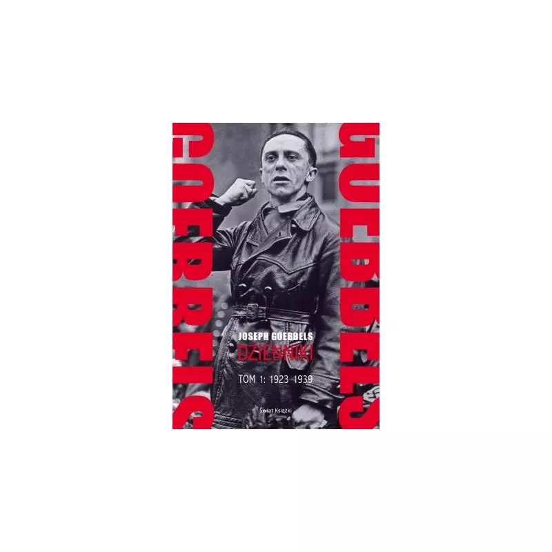 GOEBBELS DZIENNIK 1 1923-1939 Joseph Goebbels - Świat Książki GOEBBELS DZIENNIK 1 1923-1939 Joseph Goebbels - Świat Książki