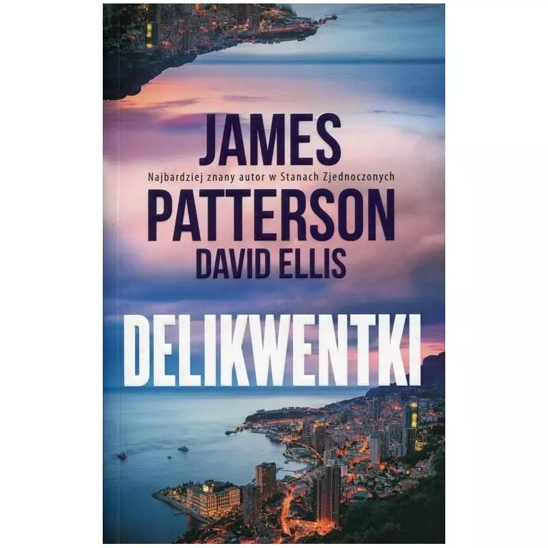 DELIKWENTKI James Patterson, David Ellis - Albatros