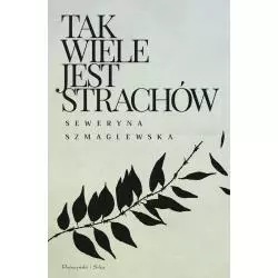 TAK WIELE JEST STRACHÓW Seweryna Szmaglewska - Prószyński