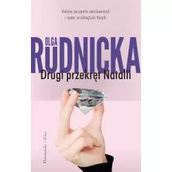 DRUGI PRZEKRĘT NATALII Olga Rudnicka - Prószyński Media
