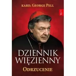 DZIENNIK WIĘZIENNY ODRZUCENIE George Pell - Rafael