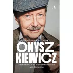 ONYSZKIEWICZ BYWAŁY SZCZĘŚLIWE POWROTY W ROZMOWIE Z WŁODZIMIERZEM NOWAKIEM I VIOLETTĄ SZOSTAK - Agora