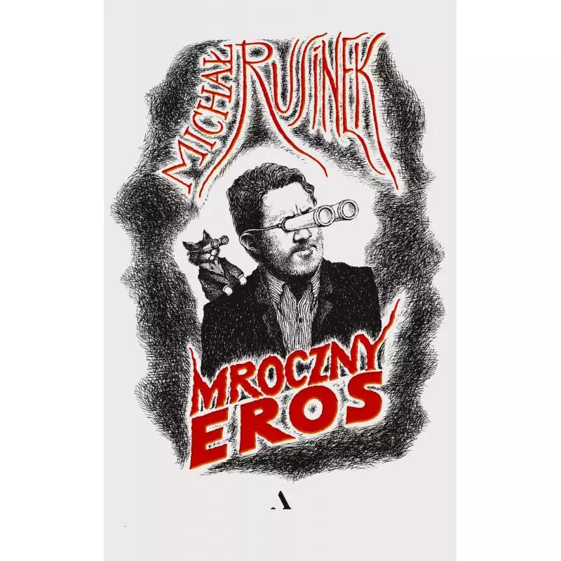 MROCZNY EROS Michał Rusinek - Agora