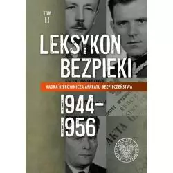 LEKSYKON BEZPIEKI KADRA KIEROWNICZA APARATU BEZPIECZEŃSTWA 1944–1956 2 - IPN