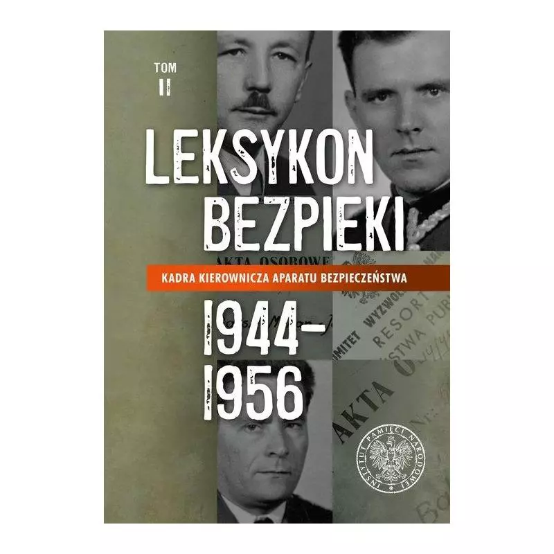 LEKSYKON BEZPIEKI KADRA KIEROWNICZA APARATU BEZPIECZEŃSTWA 1944–1956 2 - IPN