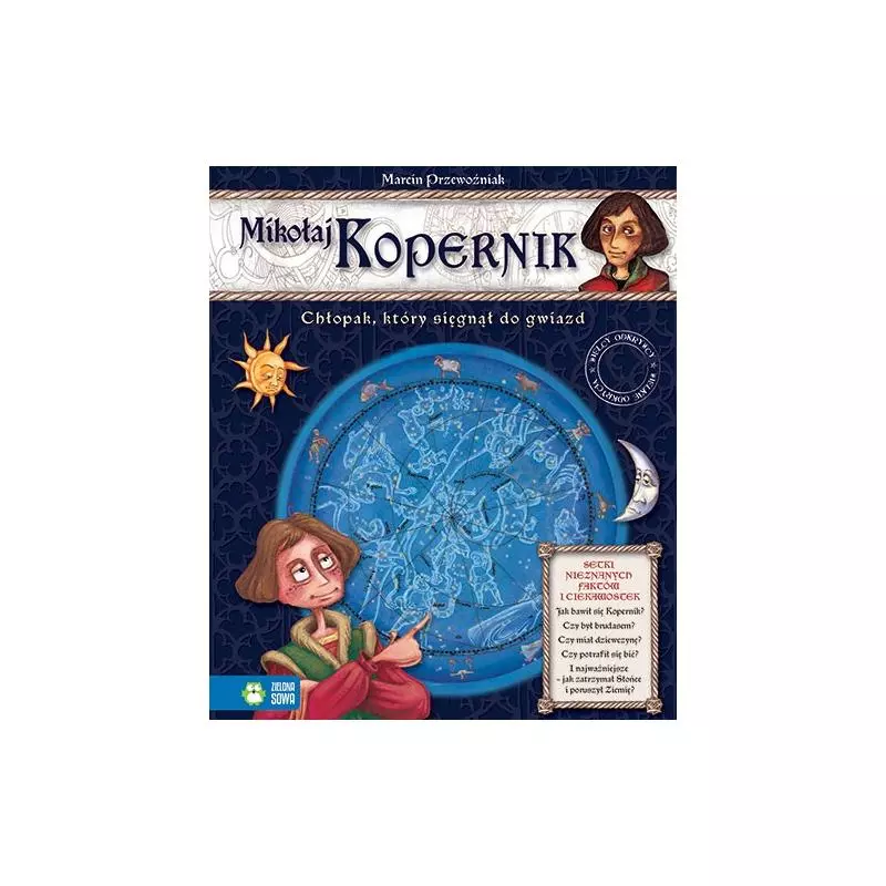 WIELCY ODKRYWCY, WIELKIE ODKRYCIA. MIKOŁAJ KOPERNIK 9+ Marcin Przewoźniak - Zielona Sowa
