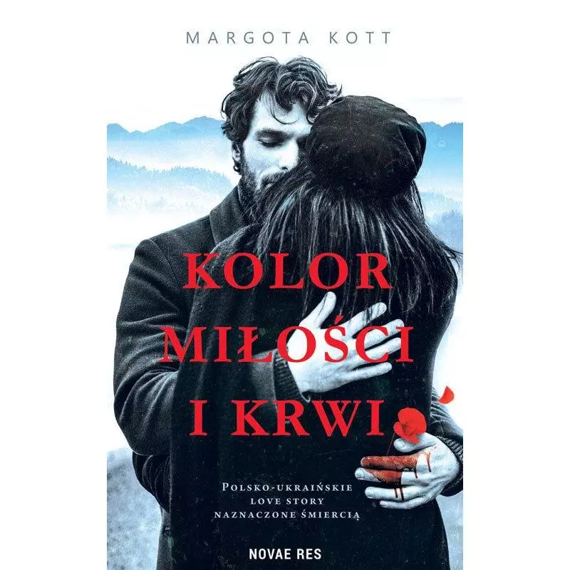 KOLOR MIŁOŚCI I KRWI Margota Kott - Novae Res