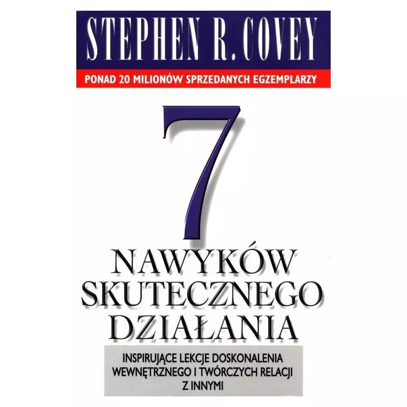 7 NAWYKÓW SKUTECZNEGO DZIAŁANIA Stephen R. Covey - Rebis