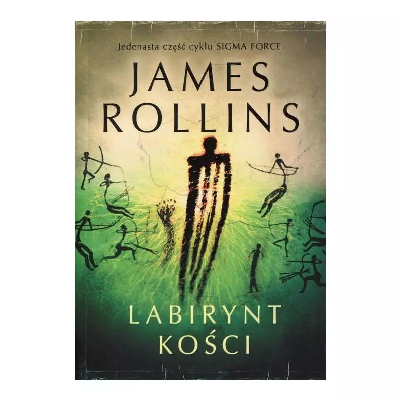 LABIRYNT KOŚCI SIGMA FORCE 11 James Rollins - Albatros