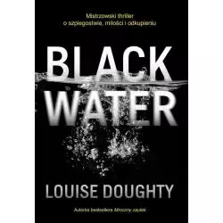 BLACK WATER Louise Doughty - Słowne