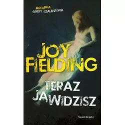 TERAZ JĄ WIDZISZ Joy Fielding - Świat Książki