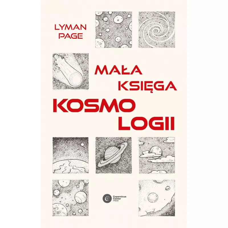 MAŁA KSIĘGA KOSMOLOGII Lyman Page - Copernicus Center Press