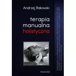 TERAPIA MANUALNA HOLISTYCZNA Andrzej Rakowski - Bookplan.pl