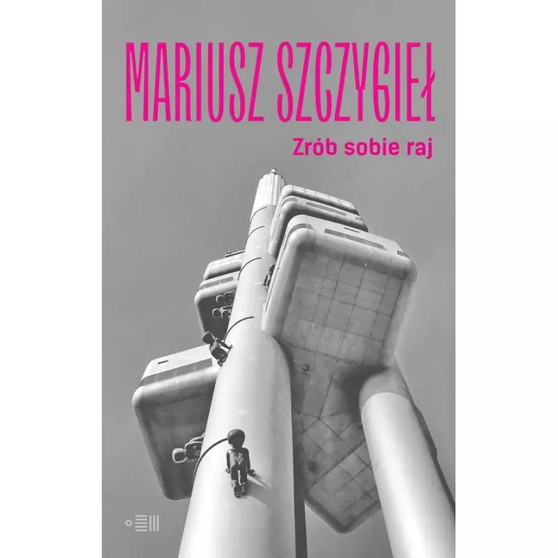 ZRÓB SOBIE RAJ Mariusz Szczygieł - Dowody na Istnienie
