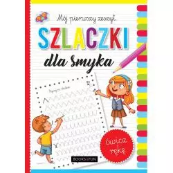 SZLACZKI DLA SMYKA MÓJ PIERWSZY ZESZYT - Books and Fun