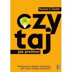 CZYTAJ JAK PROFESOR NIETYPOWE I CIEKAWE WSKAZÓWKI, JAK CZYTAĆ MIĘDZY WIERSZAMI Thomas C. Foster - Fabuła Fraza