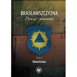 BRASŁAWSZCZYZNA PAMIĘĆ I WSPÓŁCZESNOŚĆ 2 SŁOWNICTWO - Wydawnictwa Uniwersytetu Warszawskiego