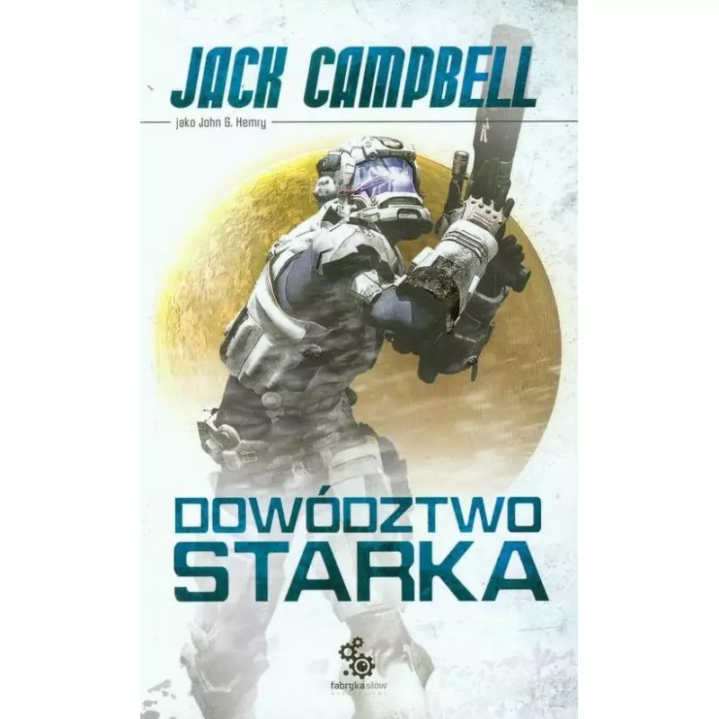 DOWÓDZTWO STARKA 2 Jack Campbell - Fabryka Słów