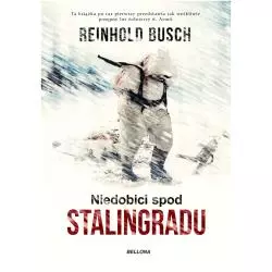 NIEDOBICI SPOD STALINGRADU Reinhold Busch - Bellona