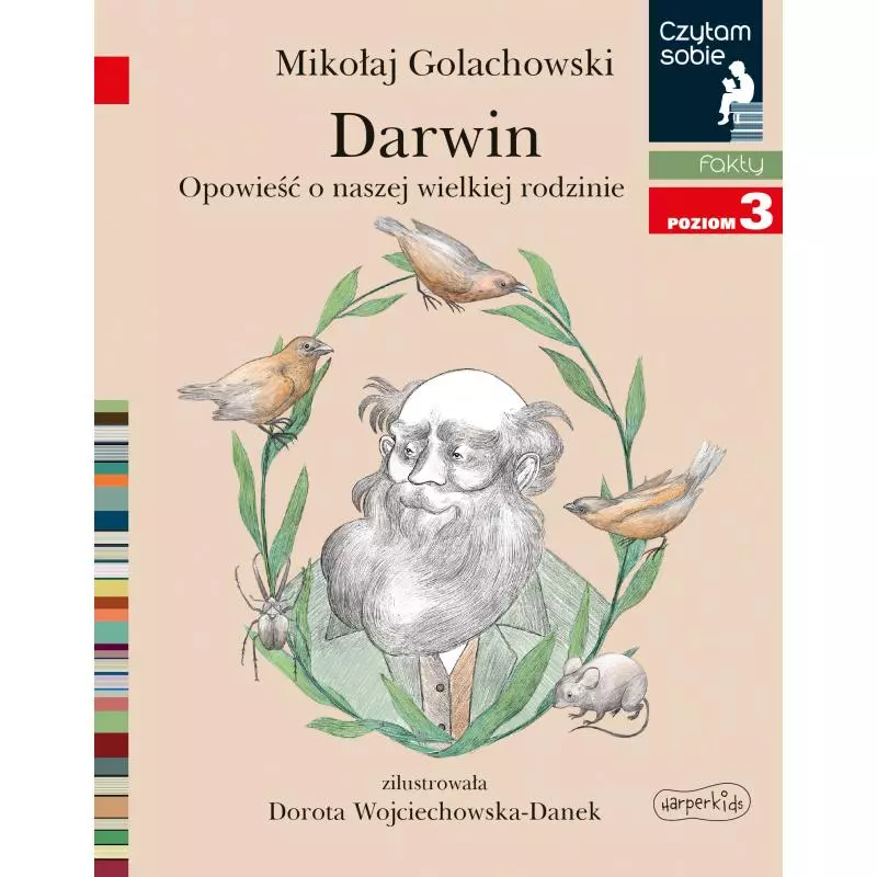 DARWIN OPOWIEŚĆ O NASZEJ WIELKIEJ RODZINIE CZYTAM SOBIE POZIOM 3 Mikołaj Golachowski - Harperkids