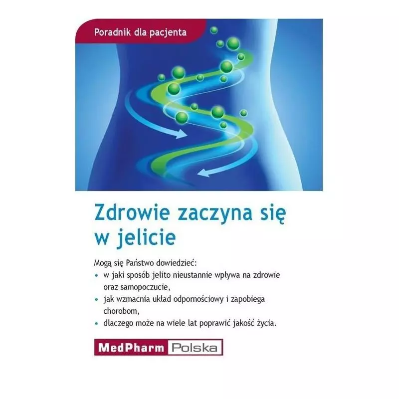 ZDROWIE ZACZYNA SIĘ W JELICIE - MedPharm Polska