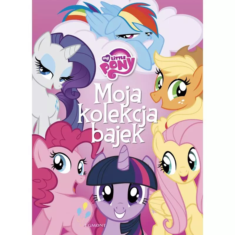 MY LITTLE PONY MOJA KOLEKCJA BAJEK - Egmont