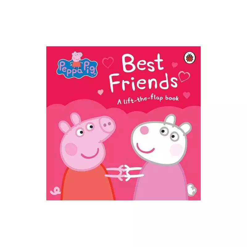 PEPPA PIG: BEST FRIENDS - Ladybird
