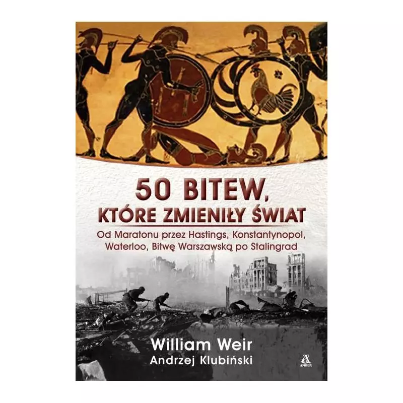50 BITEW, KTÓRE ZMIENIŁY ŚWIAT William Weir - Amber